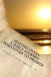 Self-Discovery. A Daily Journey - Positioned to Prosper