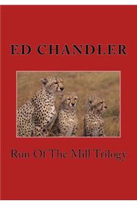 Run Of The Mill Trilogy