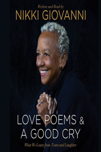 Nikki Giovanni: Love Poems & a Good Cry
