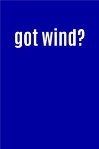 Got Wind?
