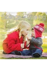 Siblings and Sharing- Children's Family Life Books