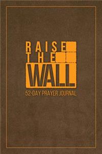 Raise the Wall