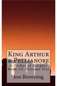 King Arthur & Pellianore