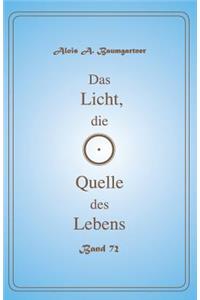 Licht, die Quelle des Lebens - Band 72