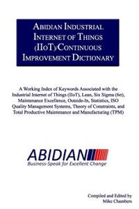 Abidian Industrial Internet of Things (IIoT)/Continuous Improvement Dictionary