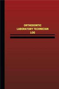 Orthodontic Laboratory Technician Log (Logbook, Journal - 124 pages, 6 x 9 inche