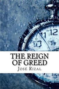 The Reign of Greed