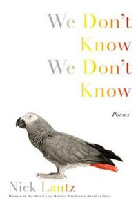 We Don't Know We Don't Know: Poems