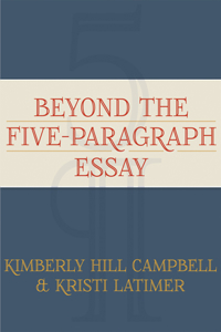 Beyond the Five Paragraph Essay