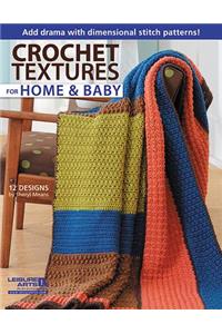 Crochet Textures for Home and Baby