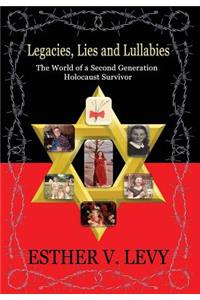 Legacies, Lies and Lullabies