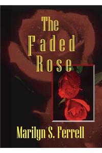 The Faded Rose