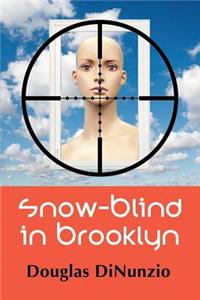 Snow-Blind in Brooklyn