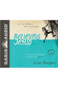 Believing Jesus (Library Edition)