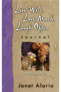 Live Well, Love Much, Laugh Often-Journal