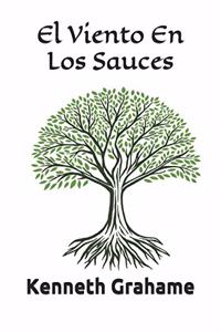 El Viento En Los Sauces