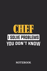 Chef I Solve Problems You Don't Know Notebook