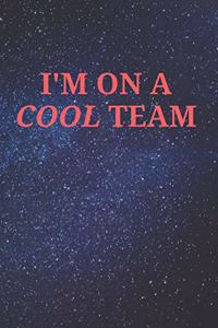 I'm on a Cool Team