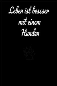 Leben ist besser mit einem Hund
