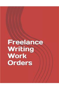 Freelance Writing Work Orders