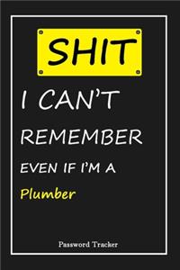 SHIT! I Can't Remember EVEN IF I'M A Plumber