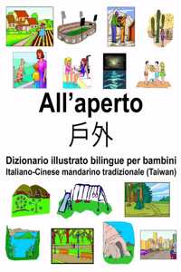 Italiano-Cinese mandarino tradizionale (Taiwan) All'aperto/戶外 Dizionario illustrato bilingue per bambini