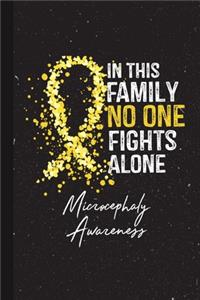 In This Family No One Fights Alone Microcephaly Awareness