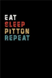 Eat Sleep Pitton Repeat Funny Sport Gift Idea