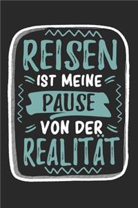 Reisen Ist Meine Pause Von Der Realität