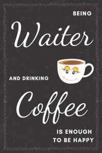 Waiter & Drinking Coffee Notebook