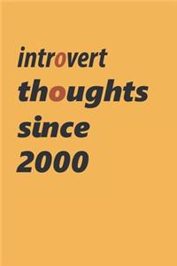 introvert thoughts since 2000 Notebook Birthday Gift