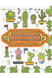 Succulent Love Adult Coloring Books