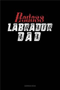 Badass Labrador Dad