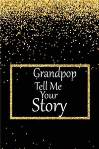 Grandpop tell me your story