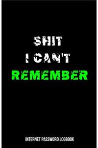 Internet Password Logbook - Shit I Can't Remember
