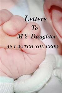 Letters to My Daughter as I Watch You Grow