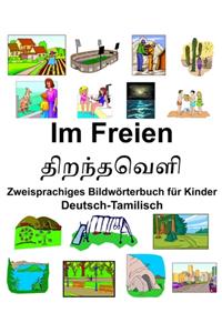 Deutsch-Tamilisch Im Freien/திறந்தவெளி Zweisprachiges Bildwörterbuch für Kinder