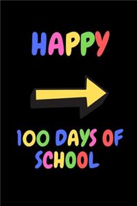 HAPPY 100 DAYS OF SCHOOL Notebook