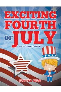 Exciting Fourth of July (A Coloring Book)