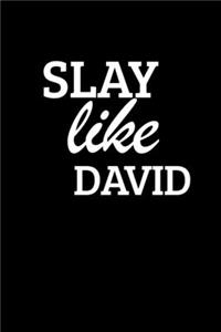 Slay Like David