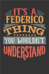 Its A Federico Thing You Wouldnt Understand