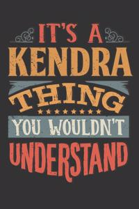 Its A Kendra Thing You Wouldnt Understand