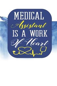 Medical Assistant Is A Work of Heart