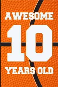 Awesome 10 Years Old
