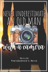 Never Underestimate An Old Man With A Camera - Skilled Photographer's Notes