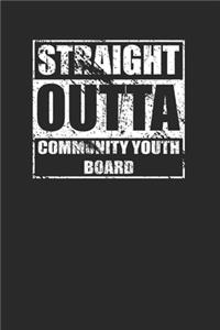 Straight Outta Community Youth Board 120 Page Notebook Lined Journal