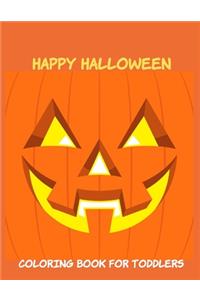 Happy Halloween Coloring Book for Toddlers