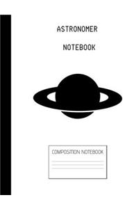 astronomer Composition Notebook: Composition Planet Ruled Paper Notebook to write in (8.5'' x 11'') 120 pages