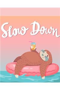 Slow Down