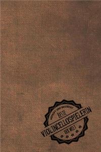 Geprüft und Bestätigt beste Violincellospielerin der Welt